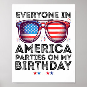 4th Of July 2025 Everyone In America Parties On My Poster