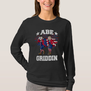 4th of July Abraham Lincoln Griddy Abe Griddin Unc T-Shirt