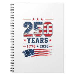 4th of July America US Flag Patriotic 250th Annive Notebook