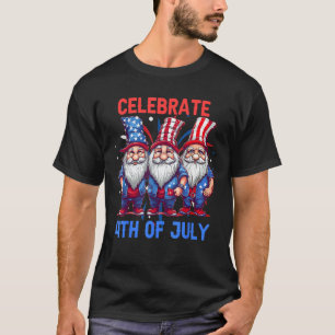 4th Of July American Gnomes Celebrating Independen T-Shirt