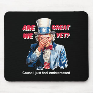 4th Of July Anti Trump Are We Great Yet Uncle Sam Mouse Pad