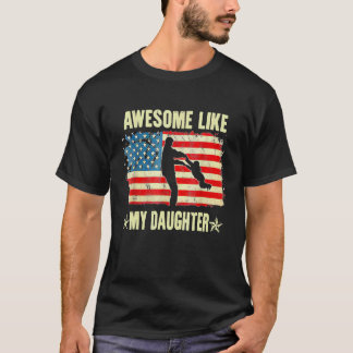 4th Of July Awesome Like My Daughter Vintage Fathe T-Shirt