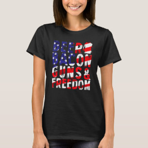 4th Of July Beer Bacon Guns And Freedom T-Shirt