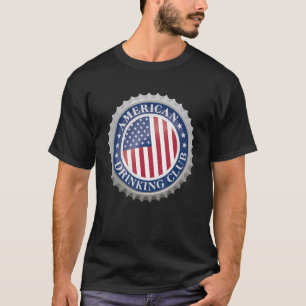 4th Of July Beer Drinker American Drinking Club Pa T-Shirt