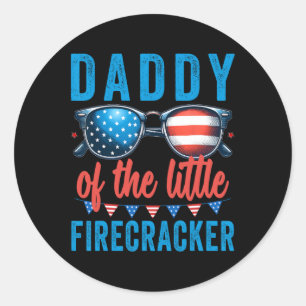 4th Of July Birthday Dad Daddy Of The Little Firec Classic Round Sticker