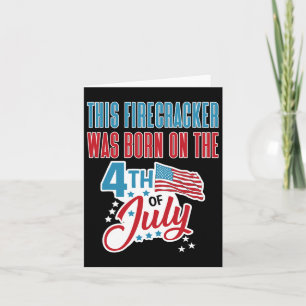 4th Of July Birthday Firecracker Born On Fourth  Card