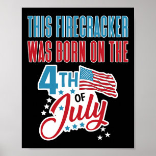 4th Of July Birthday Firecracker Born On Fourth Poster