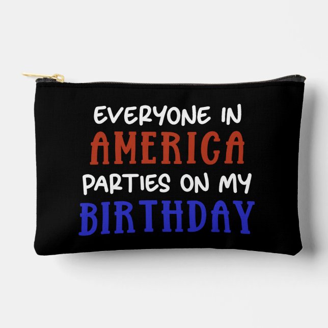 4th of July Birthday Funny   Accessory Pouch (Front)