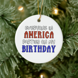 4th of July Birthday Funny Ceramic Tree Decoration