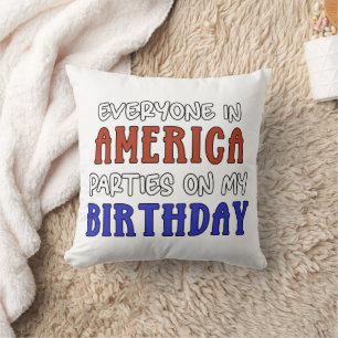 4th of July Birthday Funny   Cushion
