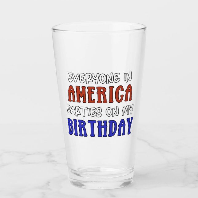 4th of July Birthday Funny   Glass (Front)