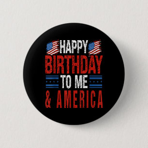4th of July Birthday Happy Birthday to America 6 Cm Round Badge