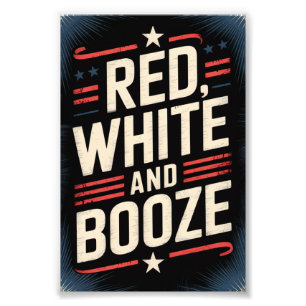 4th of July Booze Party Red White and Booze Photo Print