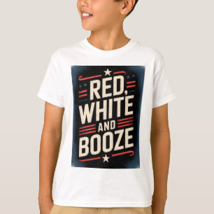 4th of July Booze Party Red White and Booze T-Shirt