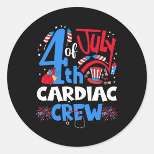 4th Of July Cardiac Crew Cardiac Nurse Happy 4th O Classic Round Sticker