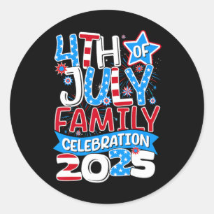 4th Of July Family Celebration 2025 Family Matchin Classic Round Sticker