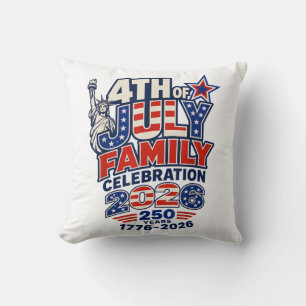 4th of July Family Celebration 2026 250 Years 1776 Cushion
