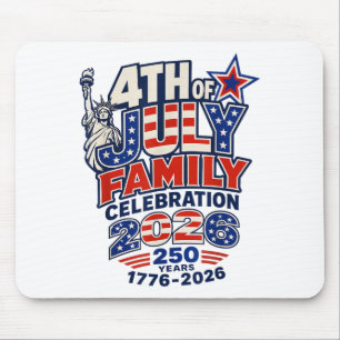 4th of July Family Celebration 2026 250 Years 1776 Mouse Pad