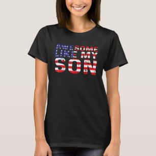 4th Of July Father's Day Dad Awesome Like My Son T-Shirt