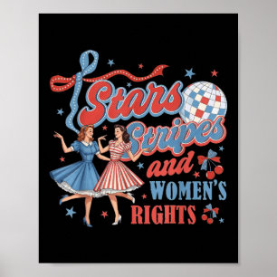 4th Of July Feminist Stars Stripes And Womens Righ Poster