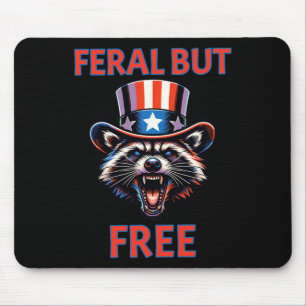 4th Of July Feral But Free Patriotic Racoon Funny Mouse Pad