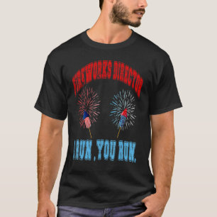 4th Of July Fireworks Director I Run You Run Kids  T-Shirt