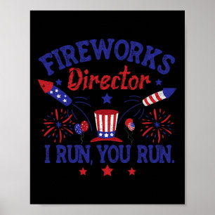 4th Of July Fireworks Director I Run You Run Men B Poster