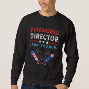 4th Of July Fireworks Director I Run You Run Tees