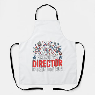 4th of July Fireworks Director If I Run You Run4th Apron