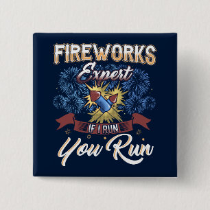 4th of July Fireworks Expert If I Run Gag 15 Cm Square Badge