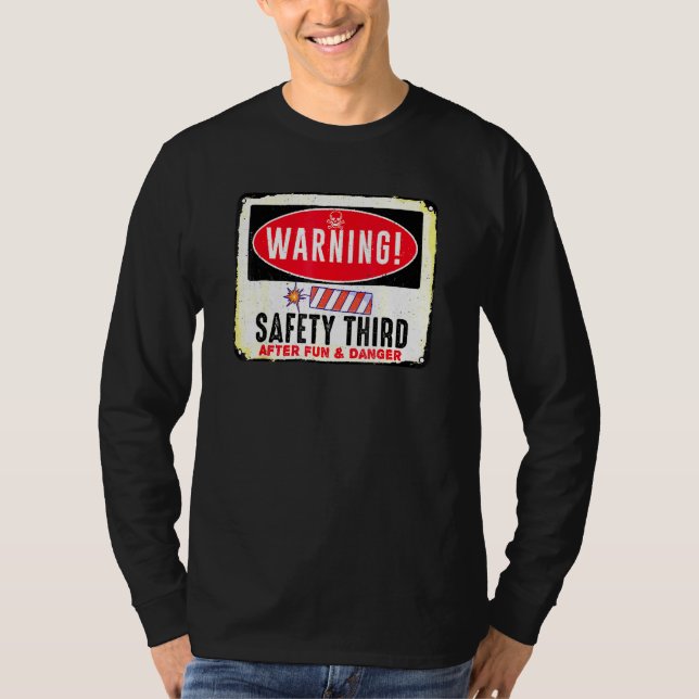 4th Of July Fireworks Firecrackers Safety Third T-Shirt (Front)