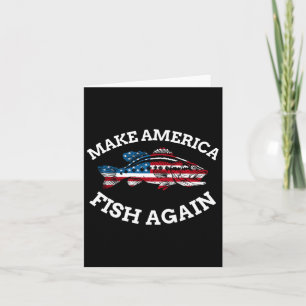 4th Of July Fishing American Flag Make America Fis Card