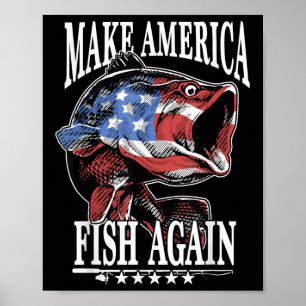 4th Of July Fishing _ Make America Fish Again Usa  Poster