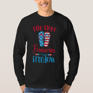 4th Of July Flip Flops Fireworks And Freedom July  T-Shirt