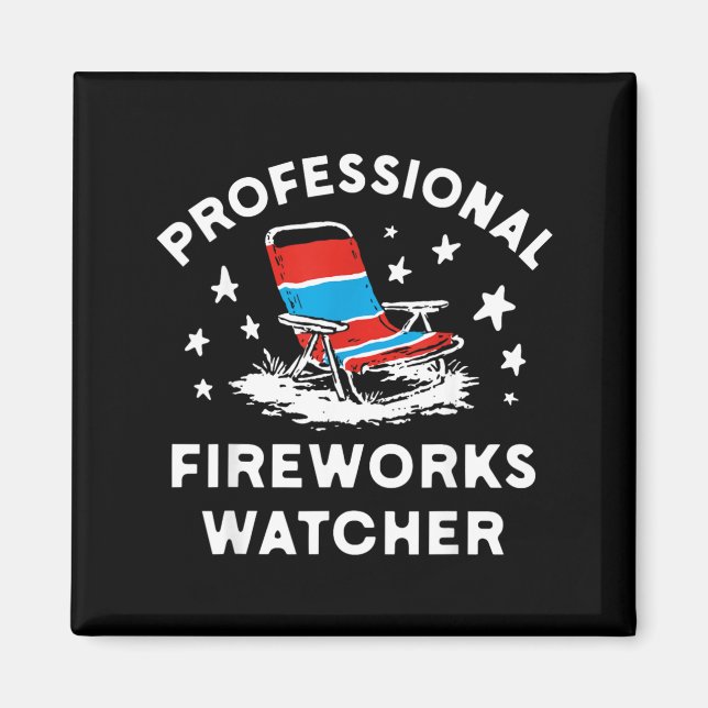 4th Of July Funny Professional Fireworks Watcher Magnet (Front)