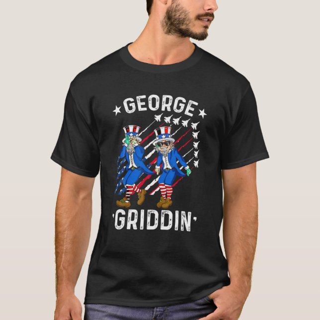 4th Of July George Washington Griddy George Griddi T-Shirt (Front)