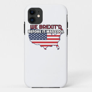 4th of July Gift We Brexit'd Before It Was Cool Fu Case-Mate iPhone Case