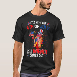 4th Of July Hot Dog Wiener Comes Out Adult Humour T-Shirt