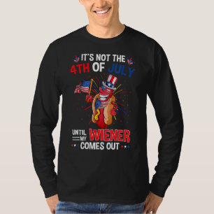 4th Of July Hot Dog Wiener Comes Out Adult Humour T-Shirt
