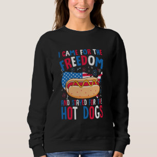 4th Of July I Came For The Freedom USA Funny Ameri Sweatshirt