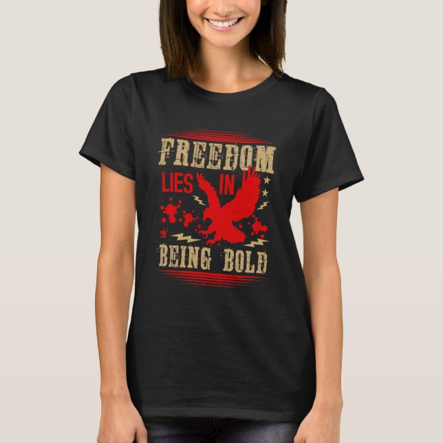 4th of July Independence Day Quote T-Shirt (Front)