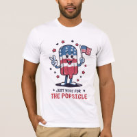 4th Of July Just Here For The Popsicle Patriotic