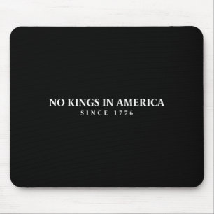 4th Of July Kings In America Since 1776 Mouse Pad