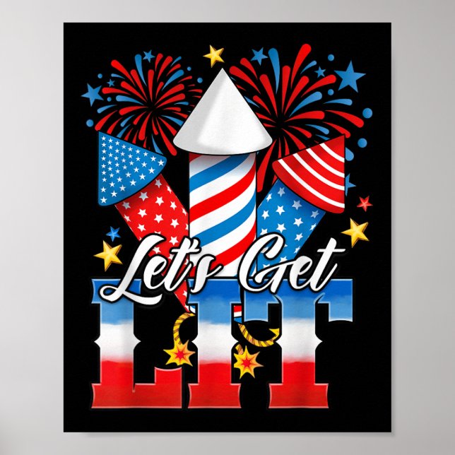 4th Of July Lets Get Lit Fireworks Funny Patriotic Poster (Front)