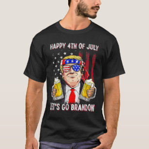 4th Of July Let's Go Beer Brandon Trump Beer Ameri T-Shirt