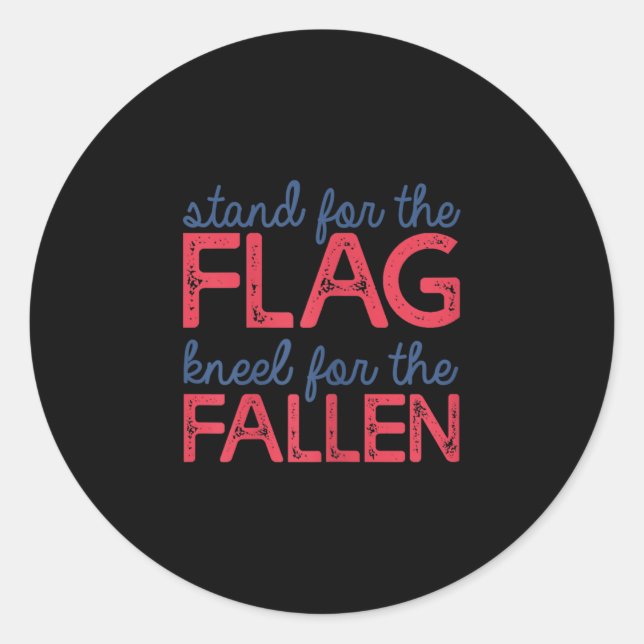 4th Of July Memorial Day Independence Day Stand Fo Classic Round Sticker (Front)