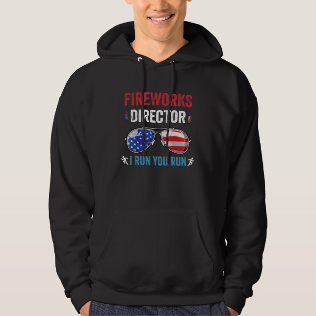 4th of july men fireworks director if i run you ru hoodie (Front)
