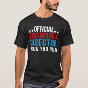 4Th Of July Men Fireworks Director If I Run You Ru T-Shirt
