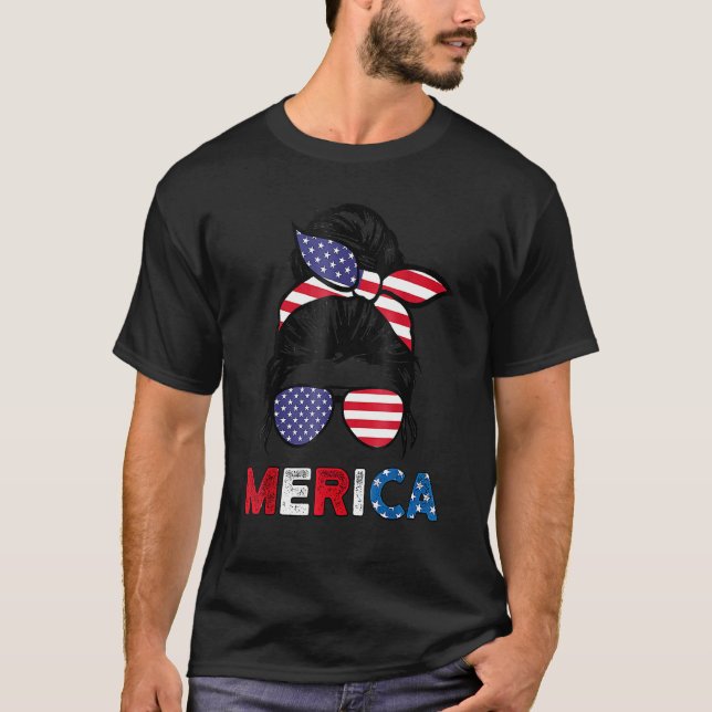 4th Of July Merica Sunglass Mum Life Messy Bun Ame T-Shirt (Front)