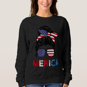 4th Of July Merica Sunglasses Classy Mom Life Mess Sweatshirt
